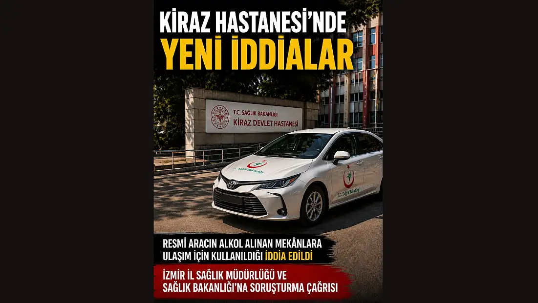Kiraz Hastanesi’nde yeni iddialar