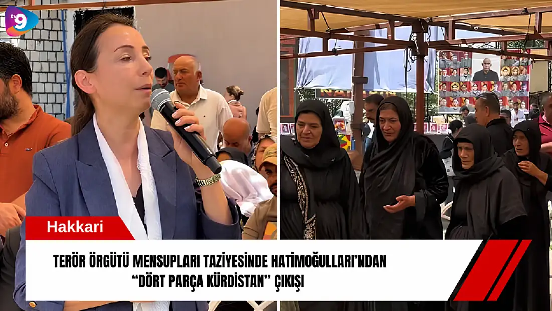 Terör örgütü mensupları taziyesinde Hatimoğulları’ndan 'Dört parça Kürdistan' çıkışı