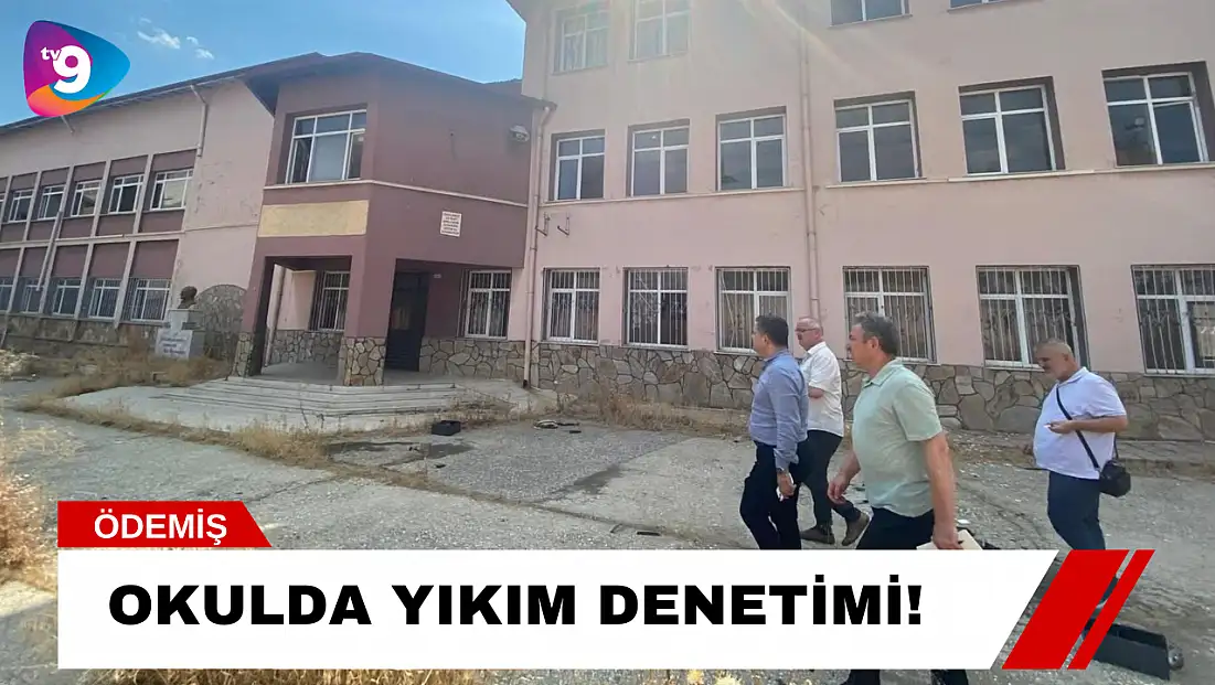 Okulda yıkım denetimi!