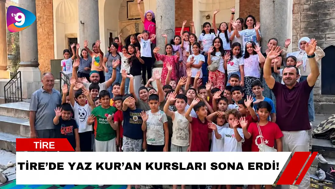 Tire’de Yaz Kur’an Kursları Sona Erdi!
