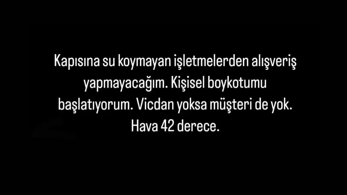 'Kapısına su koymayan işletmelere boykot'