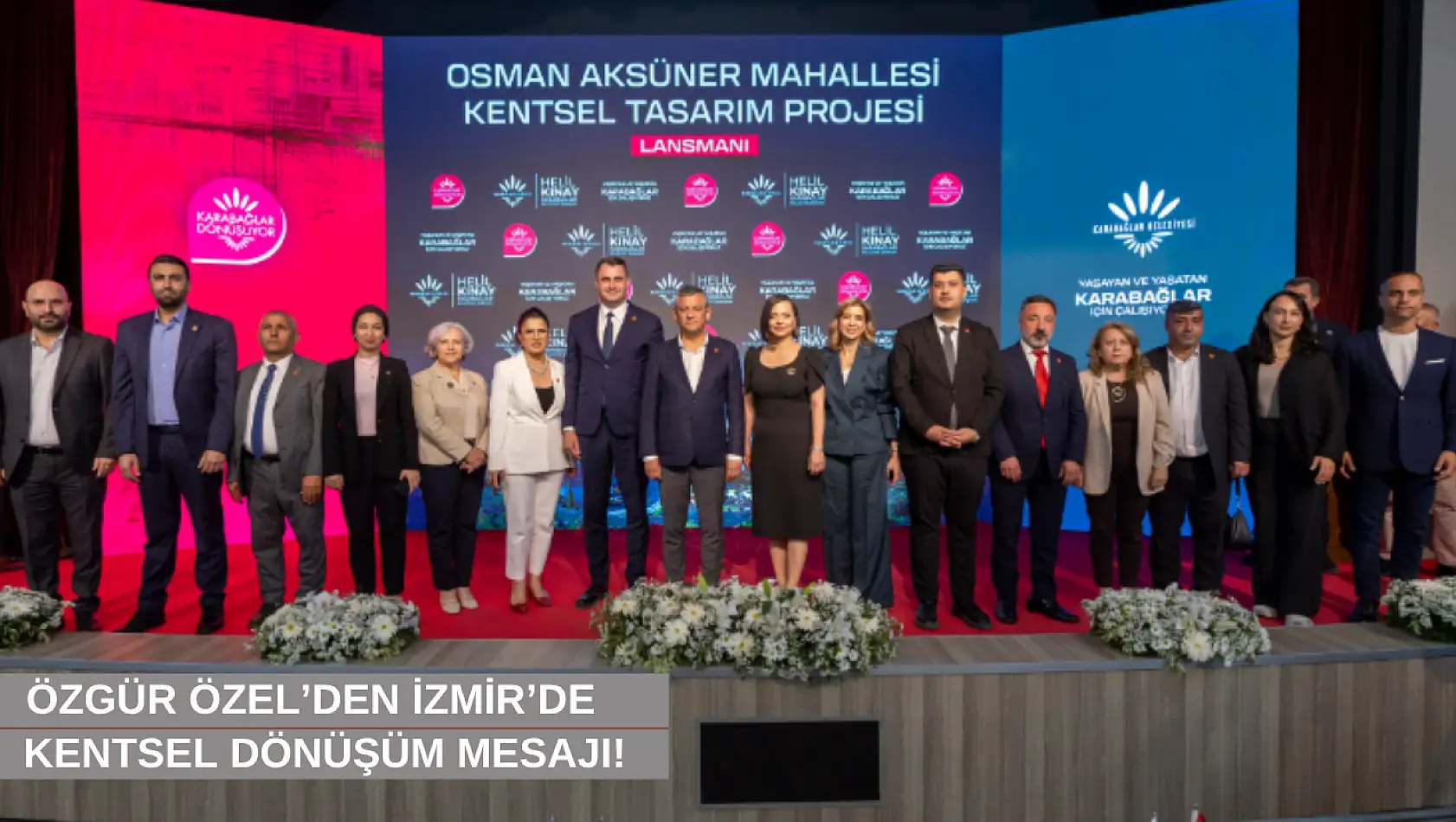 Özgür Özel'den İzmir'de kentsel dönüşüm mesajı!