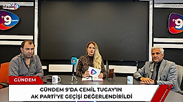 Gündem 9'da Cemil Tugay'ın AK Parti'ye geçişi değerlendirildi