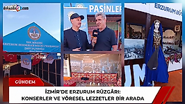 İzmir'de Erzurum rüzgârı: Konserler ve yöresel lezzetler bir arada