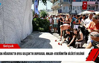 26 Ağustos'ta Efes Selçuk'ta duygusal anlar: Atatürk'ün silüeti belirdi