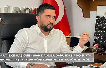 AK Partili Cihan Dağlıer dokuzda9'a konuştu: 'Bornova'da yaşananlar görmezden gelinecek türden değil'