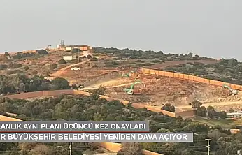 Bakanlık aynı planı üçüncü kez onayladı, İzmir Büyükşehir Belediyesi yeniden dava açıyor
