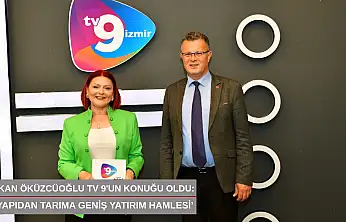 Başkan Öküzcüoğlu TV 9'un konuğu oldu: 'Altyapıdan tarıma geniş yatırım hamlesi'