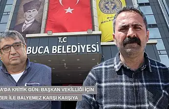 Buca'da kritik gün: Başkan vekilliği için Benzer ile Balyemez karşı karşıya