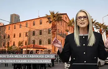 Çankırı'dan Meslek Fabrikası çıkışı: 'İzmir'in değeri polemik konusu olamaz'