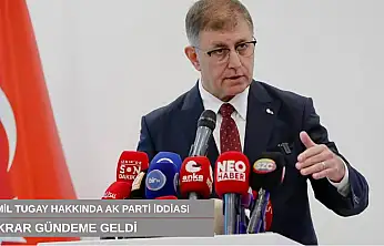 Cemil Tugay hakkında AK Parti iddiası tekrar gündeme geldi