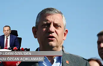 CHP lideri Özel'den Tanju Özcan açıklaması!