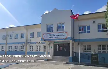 Foça Spor Lisesi'nin kapatılmasına Eğitim Sen'den sert tepki