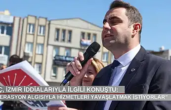 Güç, İzmir iddialarıyla ilgili konuştu: 'Operasyon algısıyla hizmetleri yavaşlatmak istiyorlar'