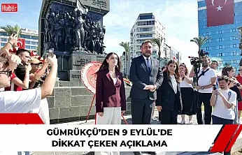 Gümrükçü'den 9 Eylül'de dikkat çeken açıklama