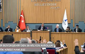 İzmir Büyükşehir'den 38 milyon avroluk kritik kredi hamlesi