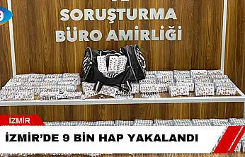 İzmir'de 9 bin hap YAKALANDI