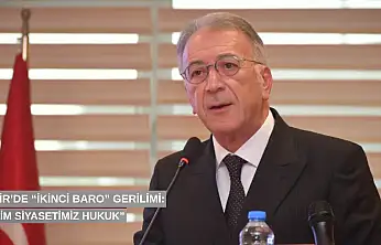 İzmir'de 'ikinci baro' gerilimi: 'Bizim siyasetimiz hukuk'