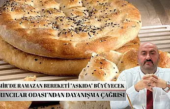 İzmir'de Ramazan bereketi 'askıda' büyüyecek: Fırıncılar Odası'ndan dayanışma çağrısı