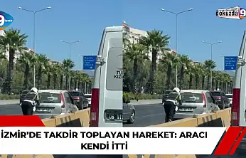 İzmir'de takdir toplayan hareket: Aracı kendi itti
