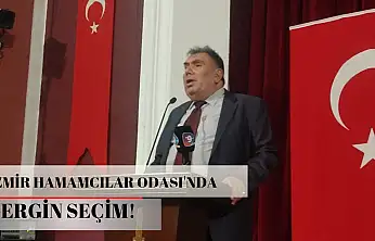 İzmir Hamamcılar Odası'nda gergin seçim: Karaca'dan 'İftira' ve 'Bölünme' isyanı