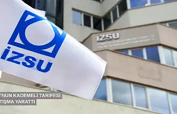 İZSU'nun kademeli tarifesi tartışma yarattı