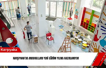 Karşıyaka'da anaokulları yeni eğitim yılına hazırlanıyor