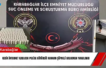 Kesik internet kablosu polise götürdü! Aranan şüpheli balkonda yakalandı