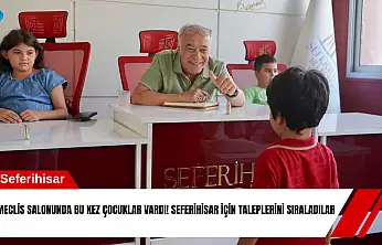 Meclis salonunda bu kez çocuklar vardı! Seferihisar için taleplerini sıraladılar