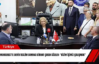 Menderes'te devir teslim sonrası dikkat çeken sözler: 'Bizim işimiz çalışmak'