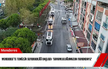 Menderes'te temizlik seferberliği başladı: 'Sorumluluğumuzun farkındayız'