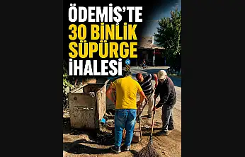 Ödemiş'te 30 binlik süpürge ihalesi