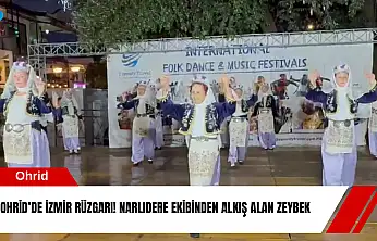 Ohrid'de İzmir rüzgarı! Narlıdere ekibinden alkış alan zeybek