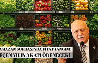 Ramazan sofrasında fiyat yangını: Geçen yılın 3 katı ödenecek!