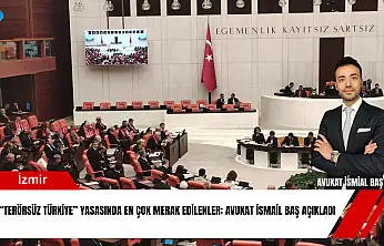 'Terörsüz Türkiye' yasasında en çok merak edilenler: Avukat İsmail Baş açıkladı