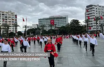 Yağmura rağmen coşku dinmedi: 23 Nisan İzmir'i birleştirdi