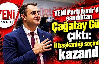 YENİ Parti İzmir'de sandıktan Çağatay Güç çıktı: İl Başkanlığı Seçimini kazandı