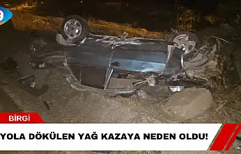 Yola Dökülen Yağ Kazaya Neden Oldu!