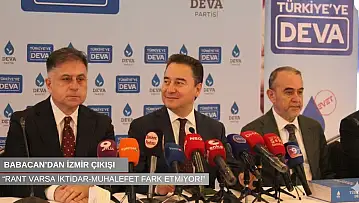 Babacan'dan İzmir çıkışı: 'Rant varsa iktidar-muhalefet fark etmiyor!'