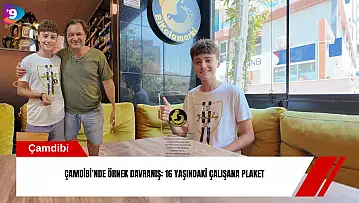 Çamdibi'nde örnek davranış: 16 yaşındaki çalışana plaket