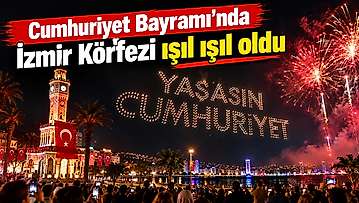 Cumhuriyet Bayramı'nda İzmir Körfezi ışıl ışıl oldu