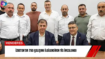 İZBETON'da 750 çalışanı ilgilendiren TİS imzalandı