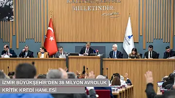 İzmir Büyükşehir'den 38 milyon avroluk kritik kredi hamlesi