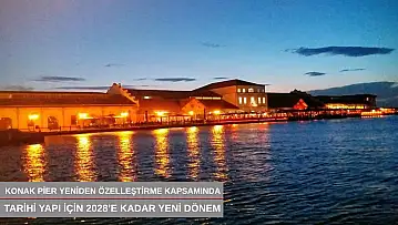 Konak Pier yeniden özelleştirme kapsamında: Tarihi yapı için 2028'e kadar yeni dönem!