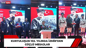 Kurtuluşun 102. yılında İzmir'den güçlü mesajlar