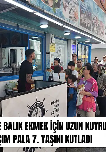 Çamdibi'nde Balık Ekmek İçin Uzun Kuyruk: Balıkçım Pala 7. Yaşını Kutladı