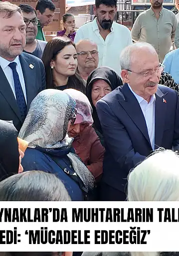 Kılıçdaroğlu Kaynaklar'da muhtarların taleplerini dinledi: 'Mücadele edeceğiz'