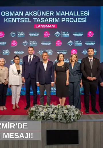 Özgür Özel'den İzmir'de kentsel dönüşüm mesajı!
