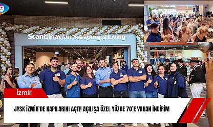 JYSK İzmir'de kapılarını açtı! Açılışa özel yüzde 70'e varan indirim