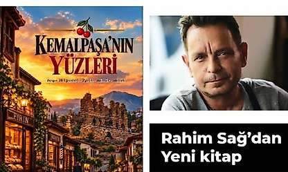 Kemalpaşa'nın hafızası 'Kemalpaşa'nın Yüzleri' kitabında hayat buldu